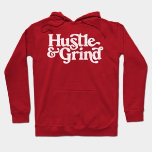 Hustle & Grind / Retro Style Typography Apparel #2 Hoodie